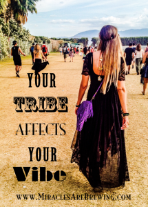 your tribe affects your vibe